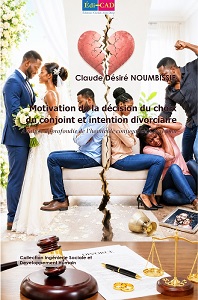      Motivation de la décision du choix du conjoint et intention divorciaire. Analyse approfondie de l’homicide conjugal au Cameroun      